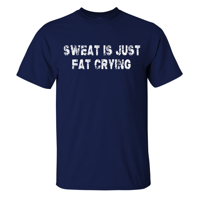 Sweat Is Just Fat Crying Printed Men's T-shirt