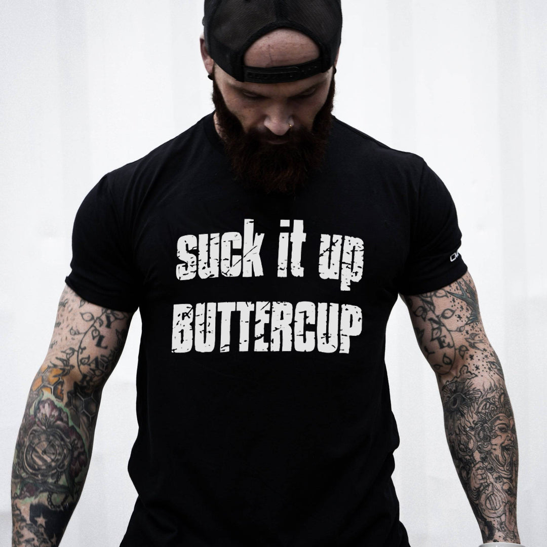 Suck It Up Buttercup Printed Men's T-shirt