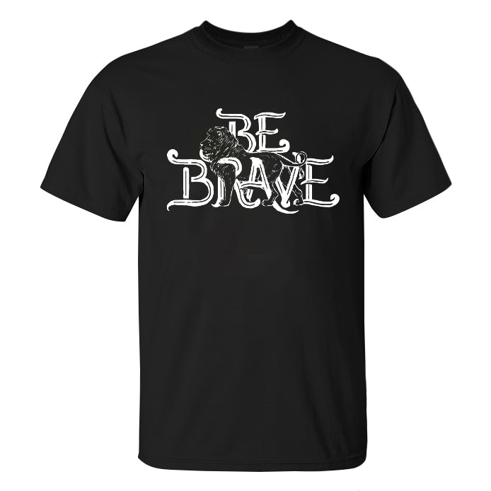 Be Brave Printed Men's T-shirt