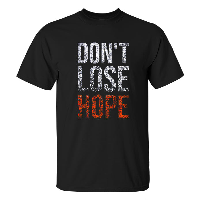 Don't Lose Hope Printed Men's T-shirt