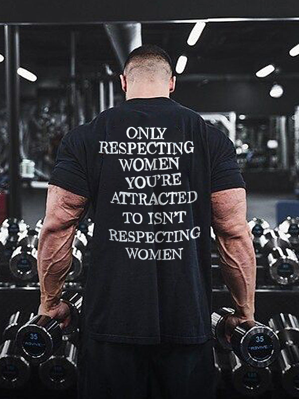 Only Respecting Women Printed Men's T-shirt