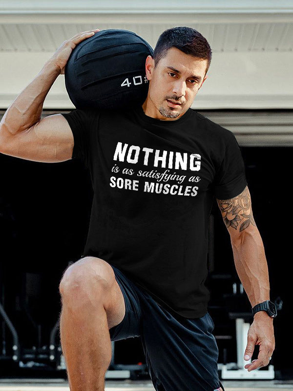 Nothing Is As Satisfying As Sore Muscles Printed Men's T-shirt