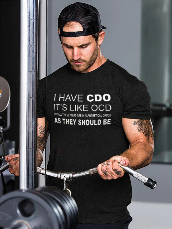 I Have CDO It's Like OCD Printed Men's T-shirt