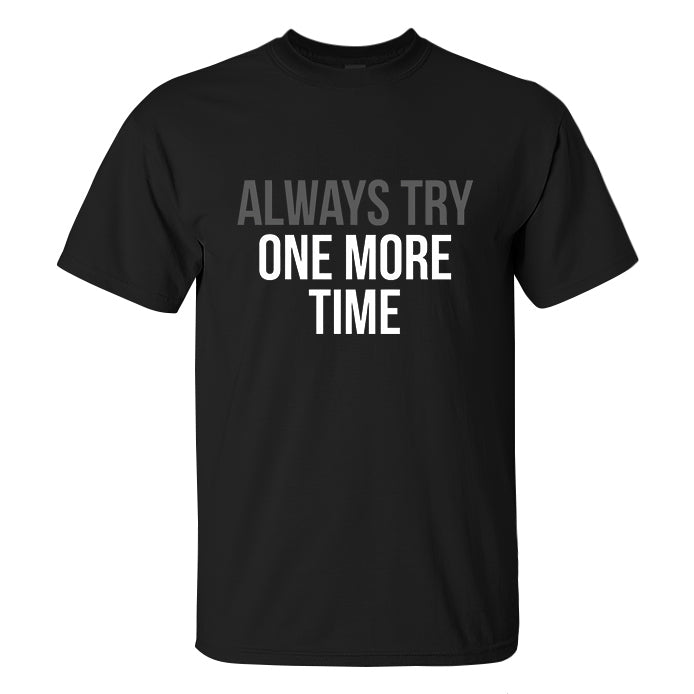 Always Try One More Time Printed Men's T-shirt