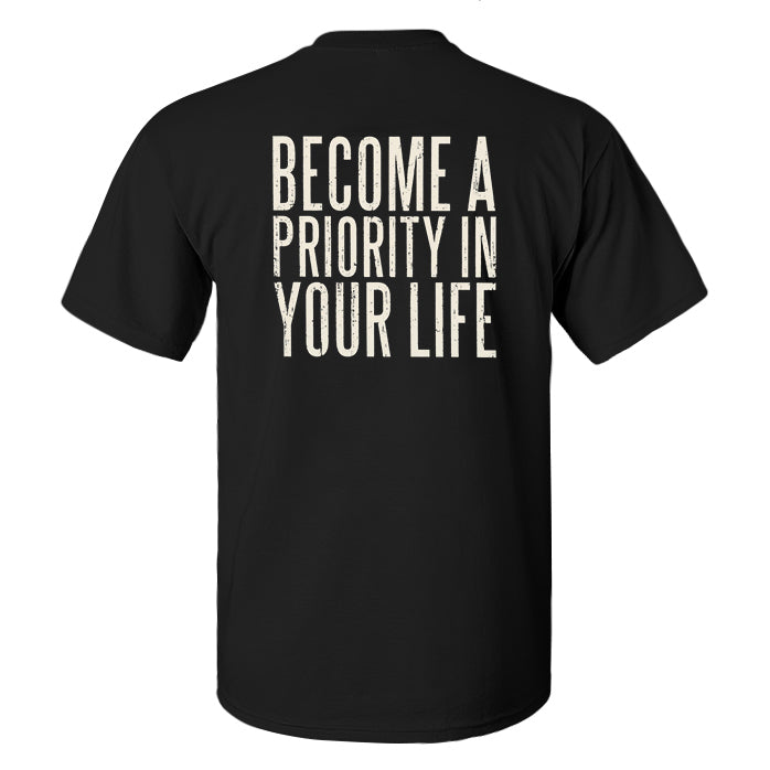 Become A Priority In Your Life Printed Men's T-shirt