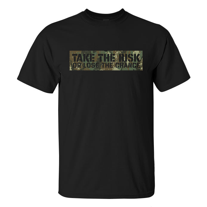 Take The Risk Or Lose The Chance Printed Men's T-shirt