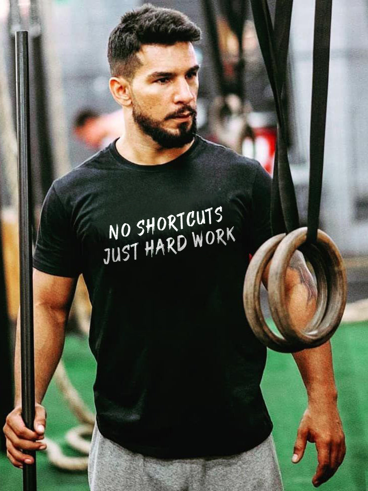 No Shortcuts, Just Hard Work Printed Men's T-shirt