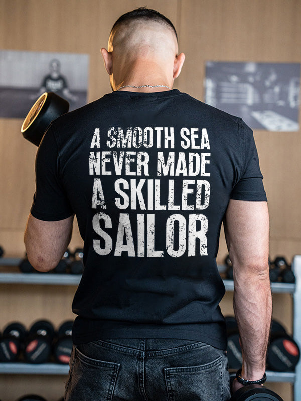 A Smooth Sea Never Made A Skilled Sailor Printed Men's T-shirt