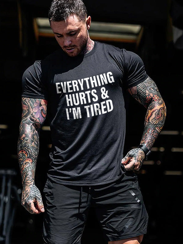 Everything Hurts & I'm Tired Printed Men's T-shirt