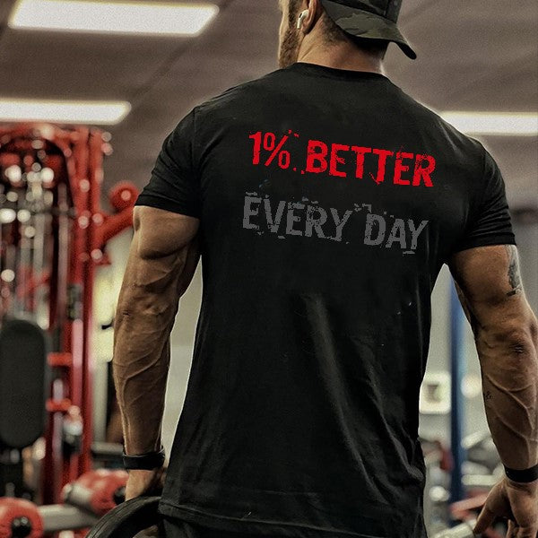 1% Better Every Day Printed Casual T-shirt