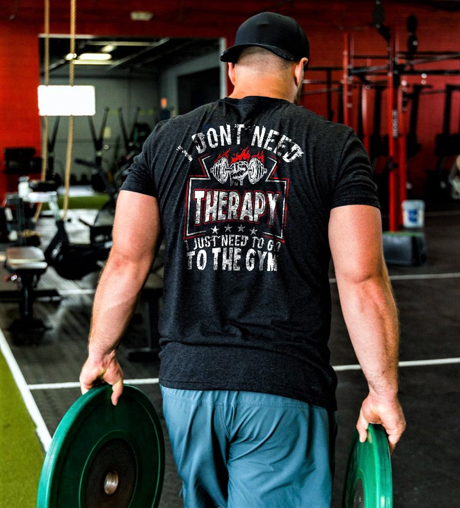 I Don't Need Therapy Printed Men's T-shirts