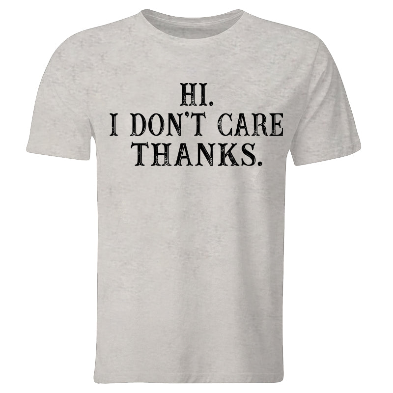 Hi I Don't Care Thanks Printed Men's t-shirt