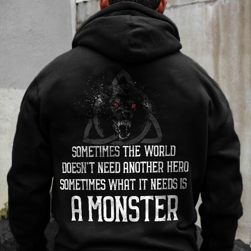Sometimes The World Doesn't Need Another Hero Ferocious Animal Hoodie