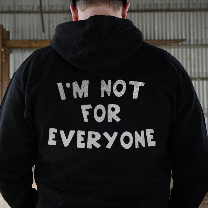 I'm Not For Everyone Letter Printed Men's Cozy Hoodie