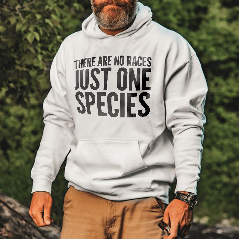 There Are No Races Just One Species Printed Men's Hoodie