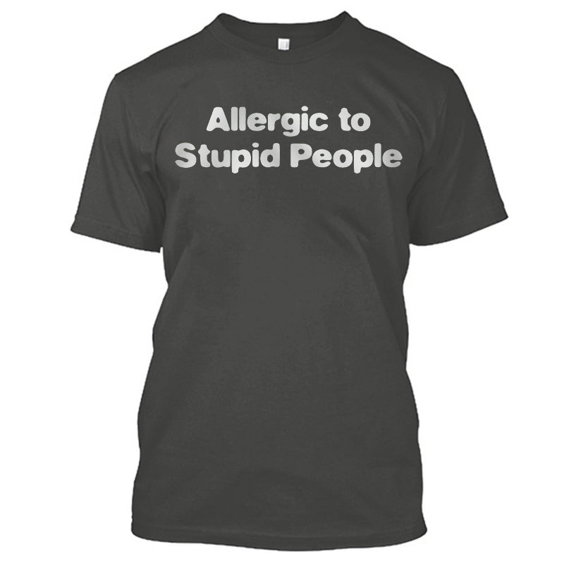 Allergic To Stupid People Sarcasm Funny Men's T-shirt