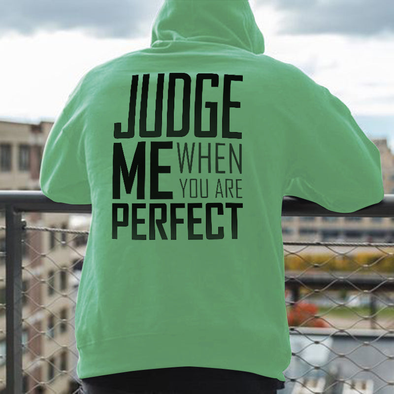 Judge Me When You Are Perfect Print Men’s Hoodie