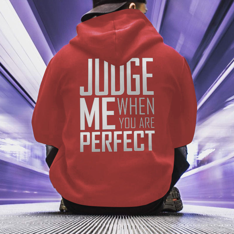 Judge Me When You Are Perfect Print Men’s Hoodie