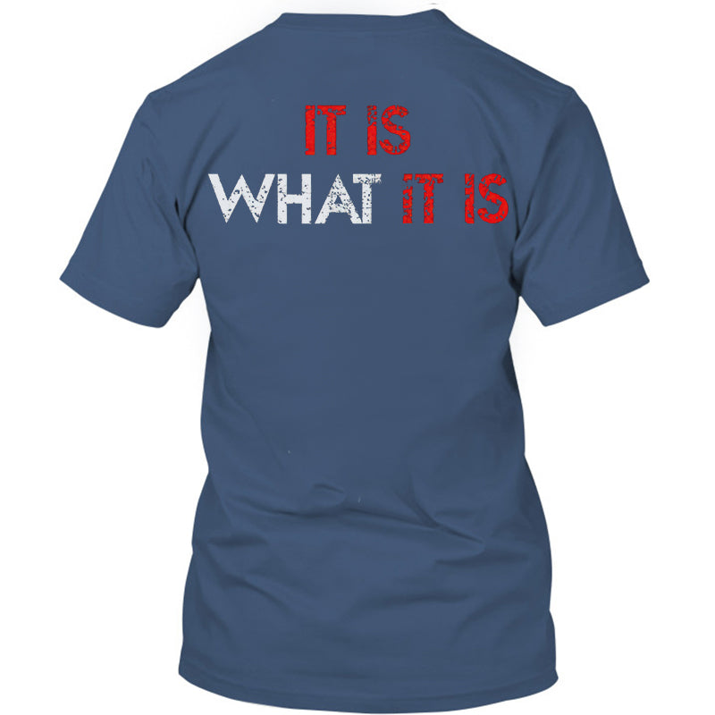 It Is What It Is Distressed Print Classic Men’s T-shirt