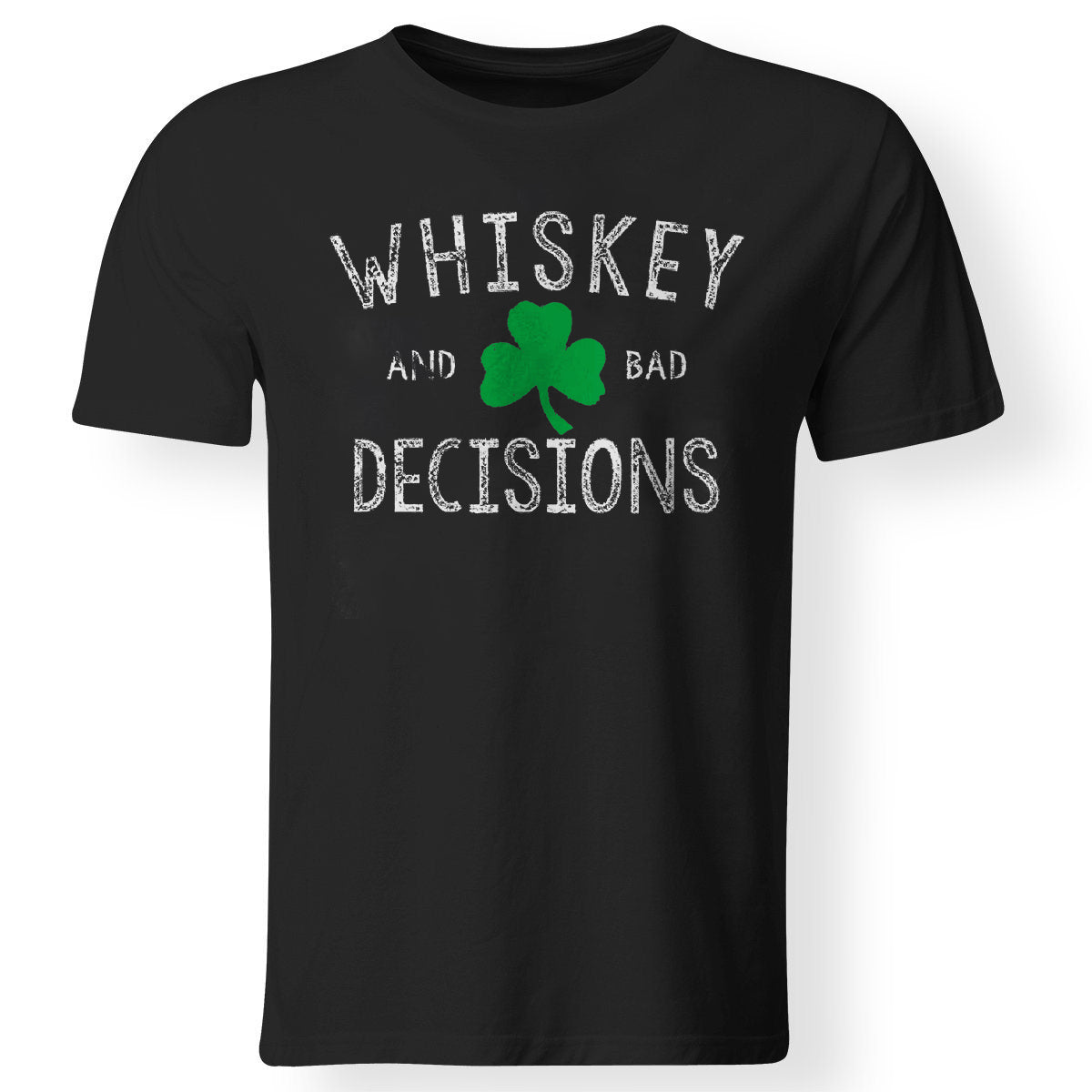Whiskey And Bad Decisions St. Patrick's Day T-shirt