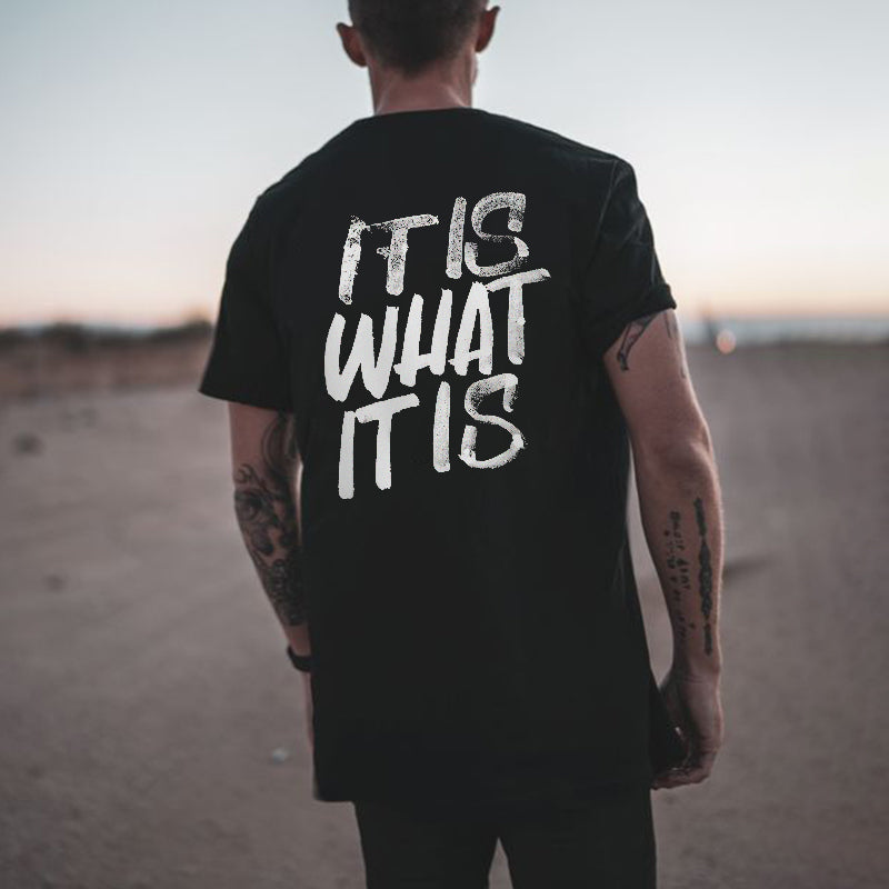It Is What It Is Alphabet Printed T-shirt