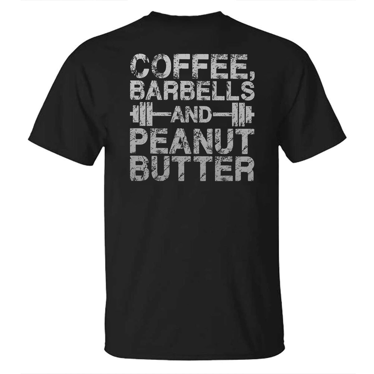 Coffee, Barbells And Peanut Butter Printed Casual T-shirt