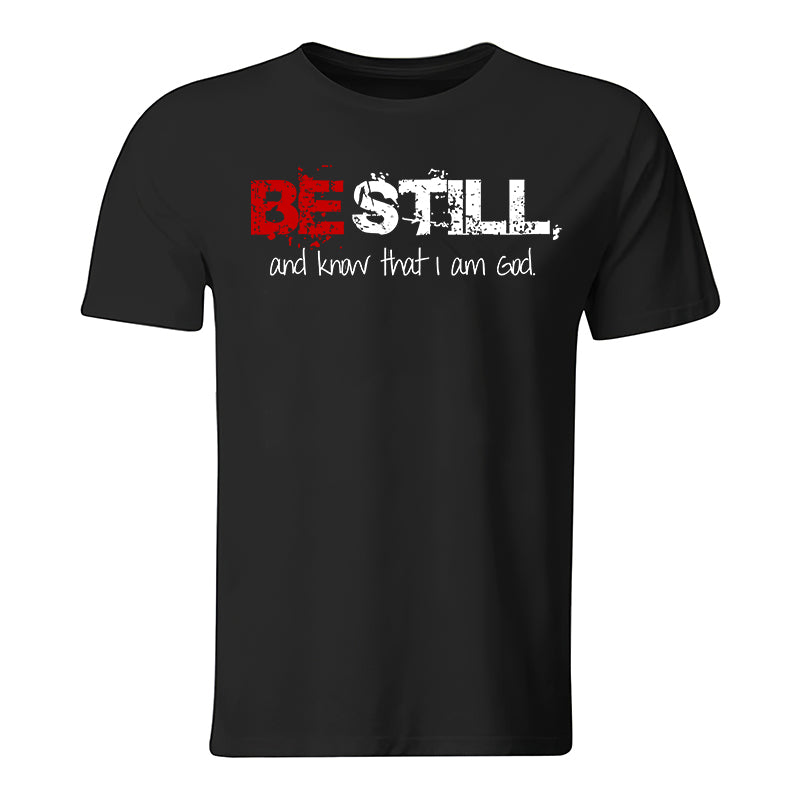 Be Still And Know That I Am God Printed Men's T-Shirt