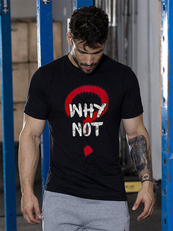 Why Not? Letter Printed Casual T-shirt