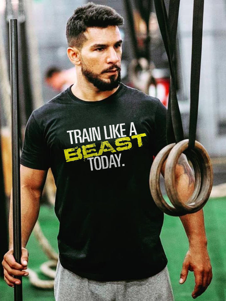 Train Like A Beast Today Printed T-shirt