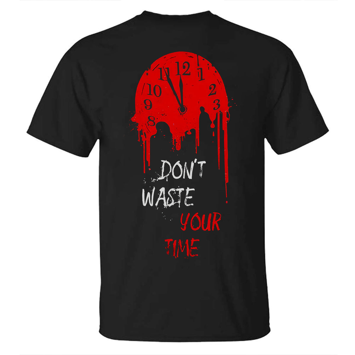Don't Waste Your Time Printed T-shirt