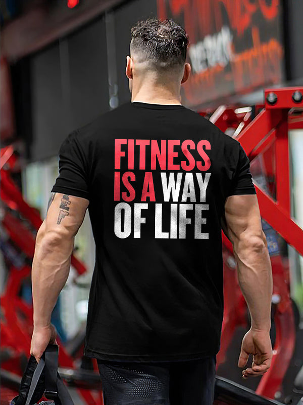 Fitness Is A Way Of Life Printed T-shirt