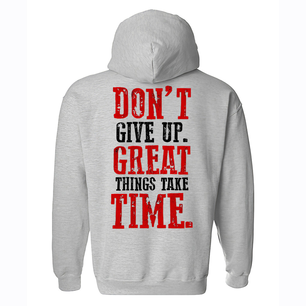 Don't Give Up. Great Things Take Time Printed Men's Hoodie