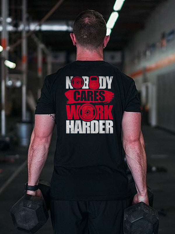 Nobody Cares Work Harder Printed Men's T-shirt