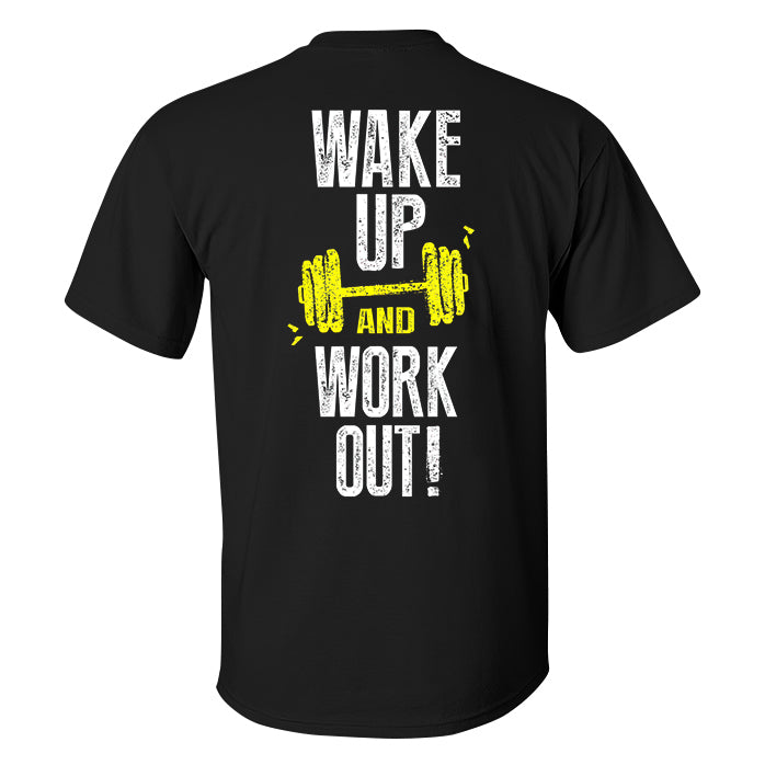 Wake Up And Work Out! Printed Men's T-shirt