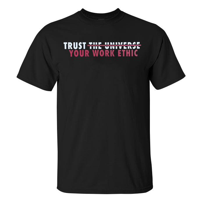 Trust Your Work Ethic Printed Men's T-shirt