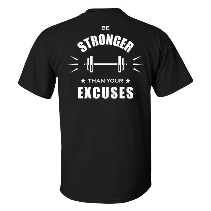 Be Strong Than Your Excuse Printed Men's T-shirt