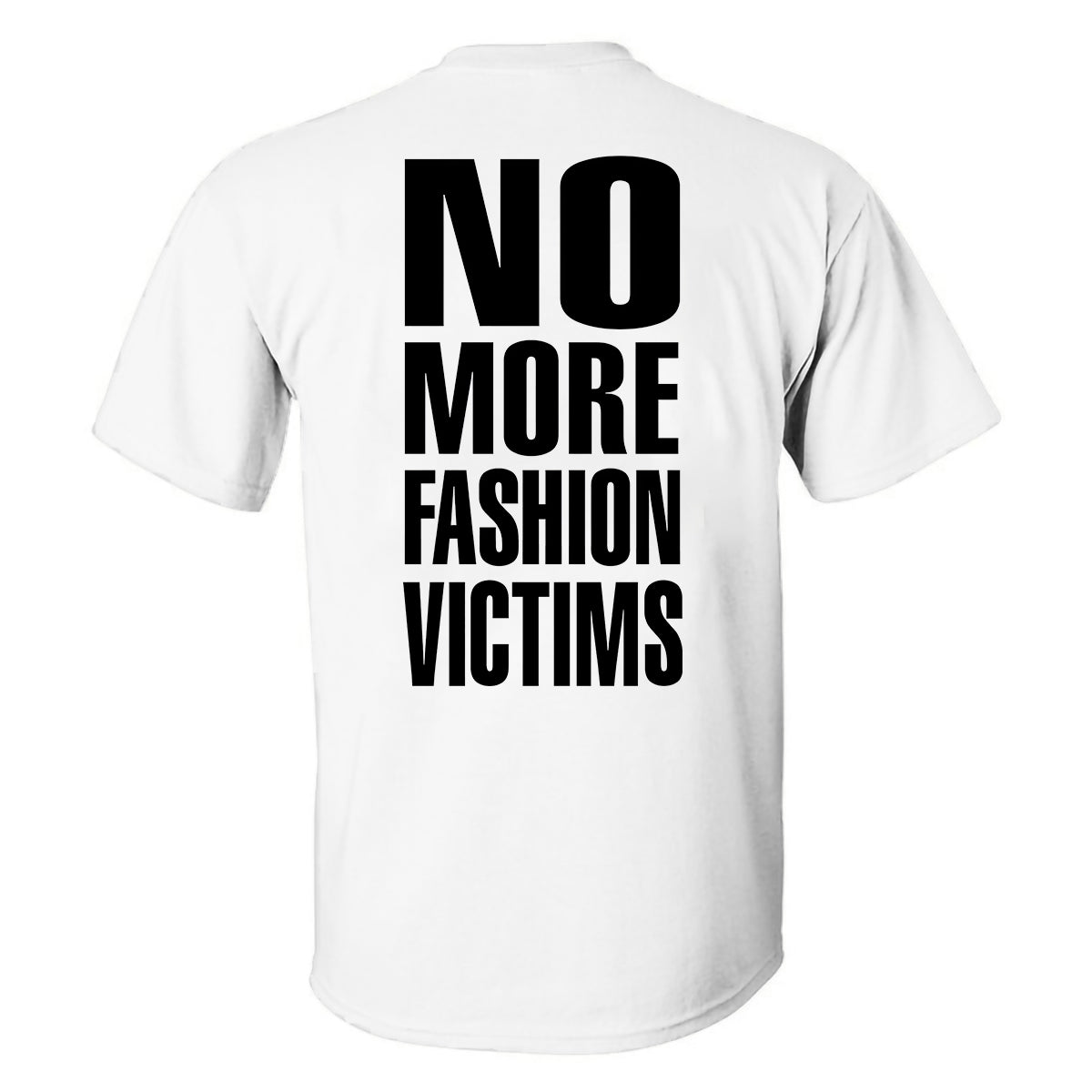 No More Fashion Victims Printed Men's T-shirt