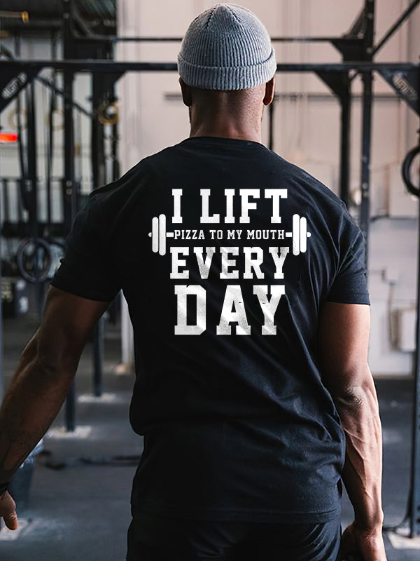 I Lift Every Day Printed Men's T-shirt