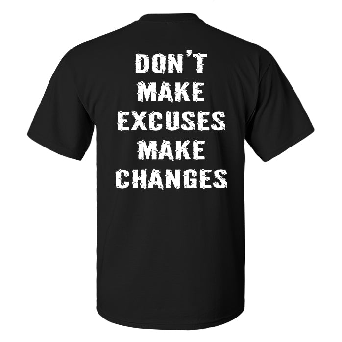 Don't Make Excuses Make Changes Printed Men's T-shirt