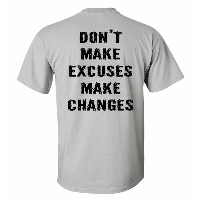 Don't Make Excuses Make Changes Printed Men's T-shirt