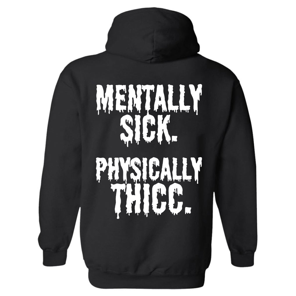 Mentally Sick. Physically Thicc Printed Men's Hoodie