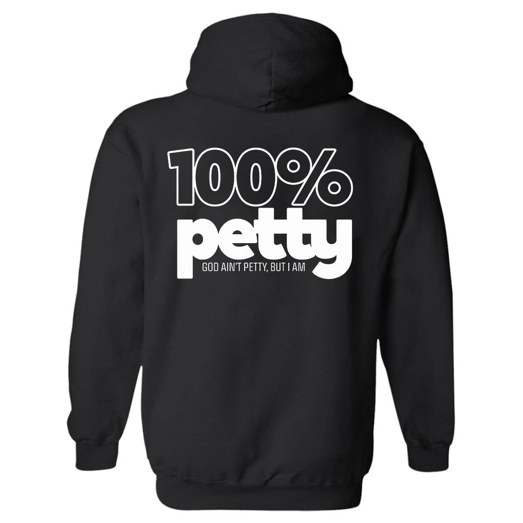 100% Petty God Ain't Petty, But I'm Printed Men's Hoodie – polyalienshop