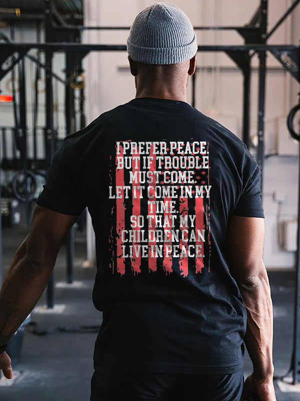 I Prefer Peace But If Trouble Must Come Printed Men's T-shirt