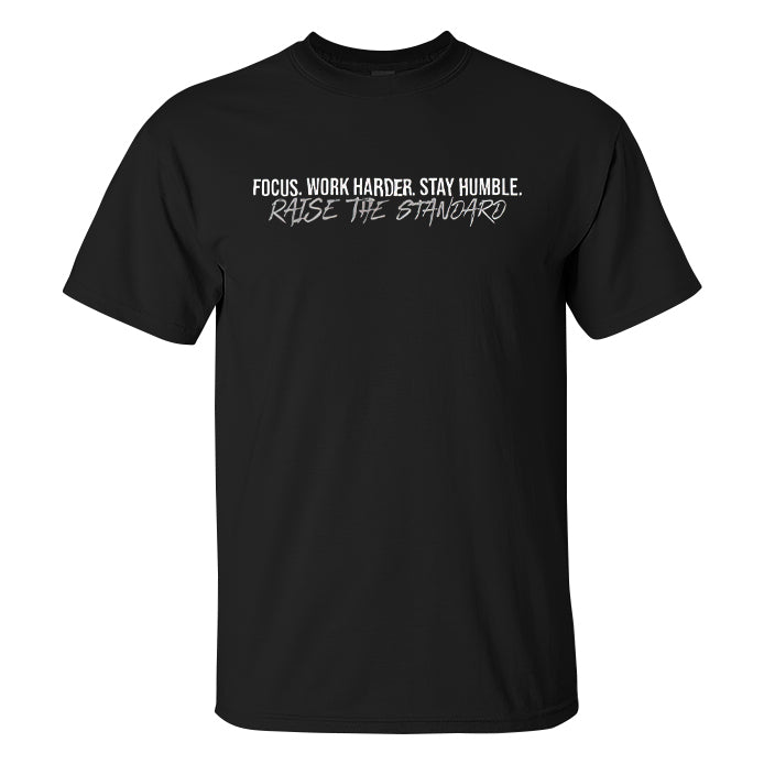 Raise Focus Stay Humble Printed Men's T-shirt