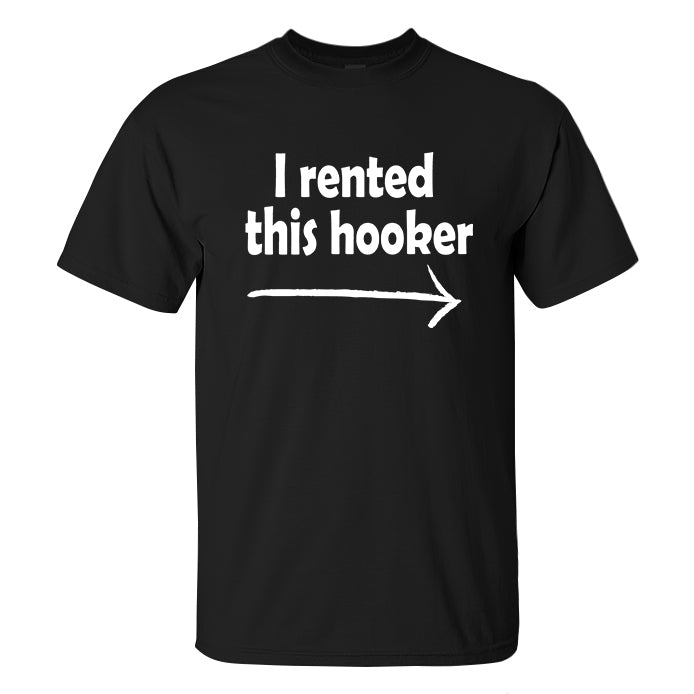 I Rented This Hooker Print Men's T-shirt