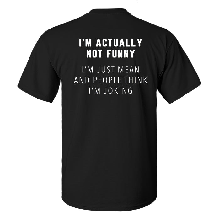 I'm Actually Not Funny Print Men's T-shirt