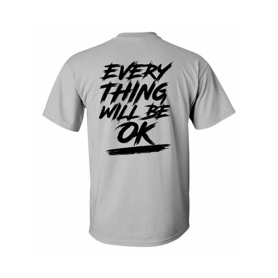 Everything Will Be Ok Printed T-shirt